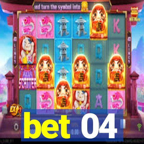 bet 04